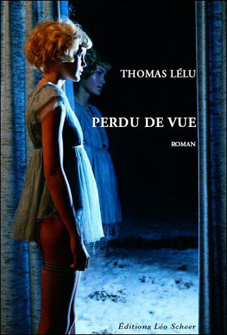 Perdu de vue - Thomas Lelu - broché