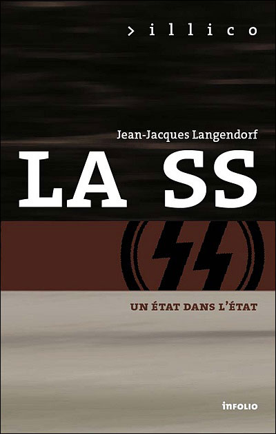 La SS, un Etat dans l'Etat