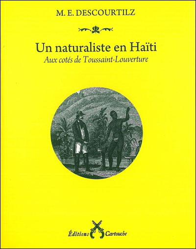 Un naturaliste en Haïti, aux côtés de Toussaint-Louverture