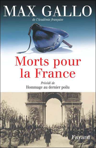 Morts pour la France. Précédé de Hommage au dernier poilu