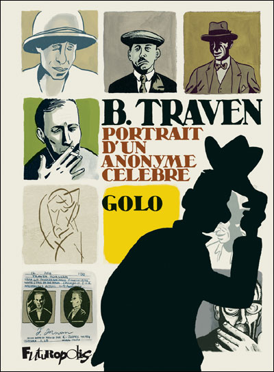 B. Traven, portrait d'un anonyme célèbre
