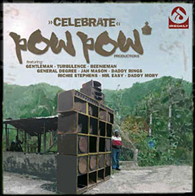 Celebrate riddim - Pow Pow production presents