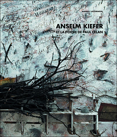 Anselm Kiefer et la poésie de Paul Celan