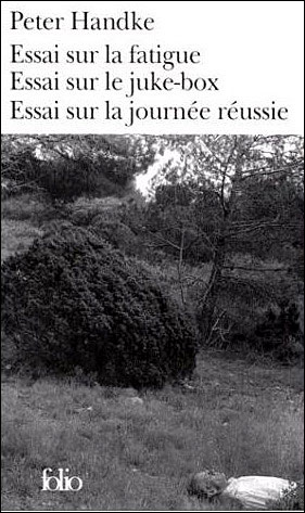 Essai sur la fatigue suivi de Essai sur le juke-box suivi de Essai sur la journée réussie