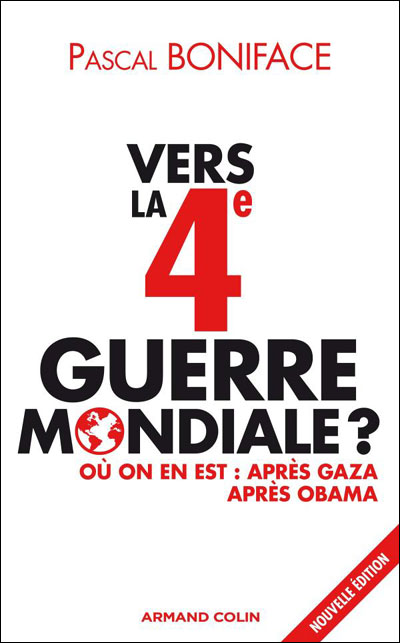 Vers la 4ème guerre mondiale ?