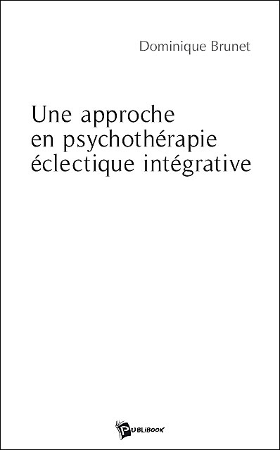 Une approche en psychothérapie écléctique intégrative