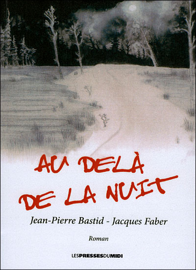Au delà de la nuit - Jean-Pierre Bastid - broché