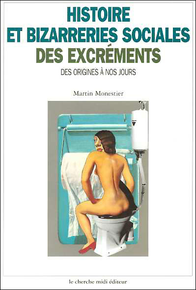 Histoire et bizarreries sociales des excréments