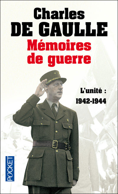 Mémoires de guerre - tome 2 L'unité 1942-1944