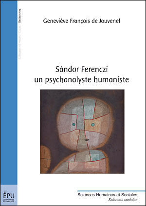 Sandor Ferenczi : un psychanalyste humaniste