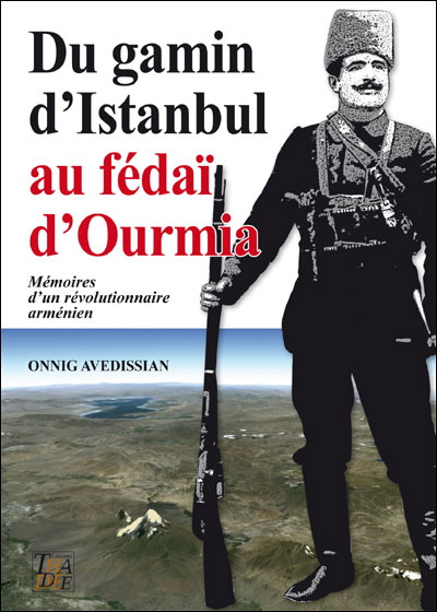 Du gamin d'Istanbul au fédaï d'Ourmia