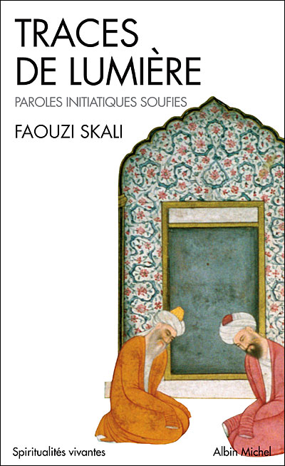 Traces de lumiere paroles initiatiques soufies