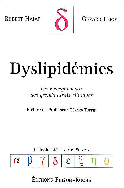 Dyslipidémies, les enseignements des grands essais cliniques