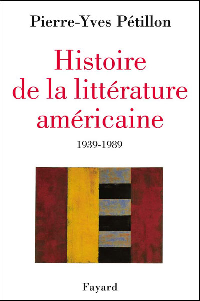 Histoire de la littérature américaine - Pierre-Yves Pétillon - broché