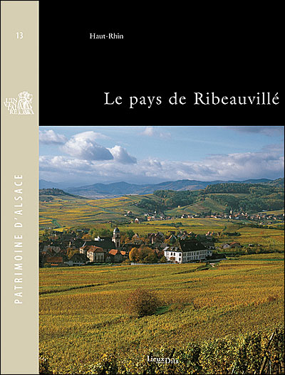 Le pays de Ribeauvillé, Haut-Rhin
