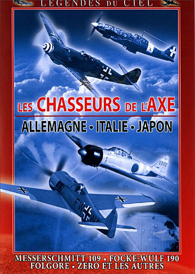 Les Chasseurs de l'Axe Allemagne-Italie-Japon