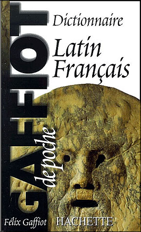 Le Gaffiot Dictionnaire latin-français de poche