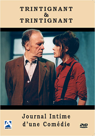 Trintignant et Trintignant - Le Journal intime d'une Comédie