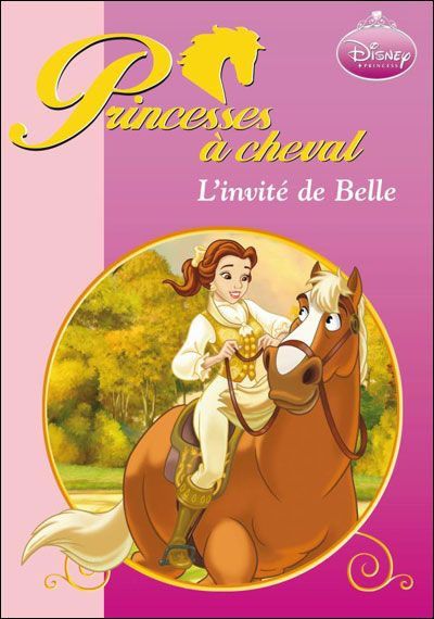 Princesses à cheval 02 L'invité de Belle broché Walt Disney