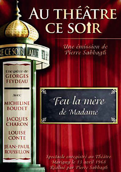 Feu La Mère De Madame Collection Au Théâtre Ce Soir Dvd Zone 2 Georges Feydeau Micheline 