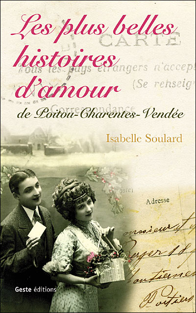 Les plus belles histoires d'amour de Poitou Charentes, Vendée