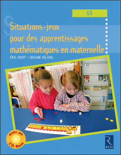 Situations-jeux pour les apprentissages mathématiques en maternelle