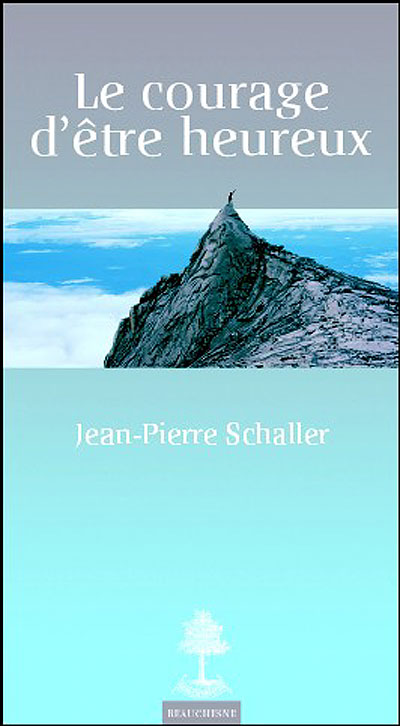 Le courage d'être heureux