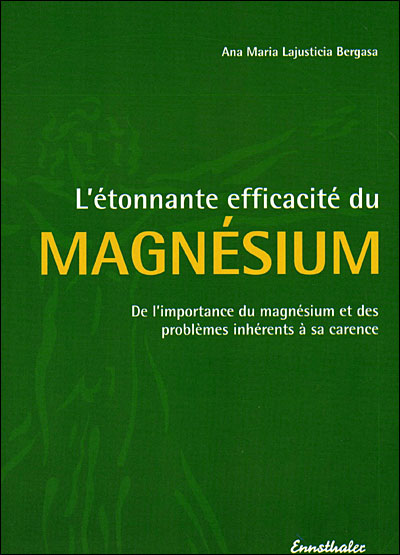 L'étonnante efficacité du magnésium - Ana Maria Lajusticia Bergasa - broché