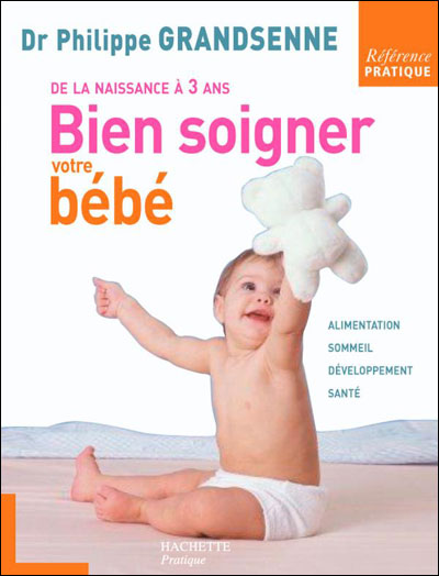 Bien Soigner Votre Bebe Broche Philippe Grandsenne Achat Livre Ou Ebook Fnac