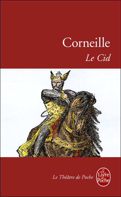Le Cid - Pierre Corneille - Poche