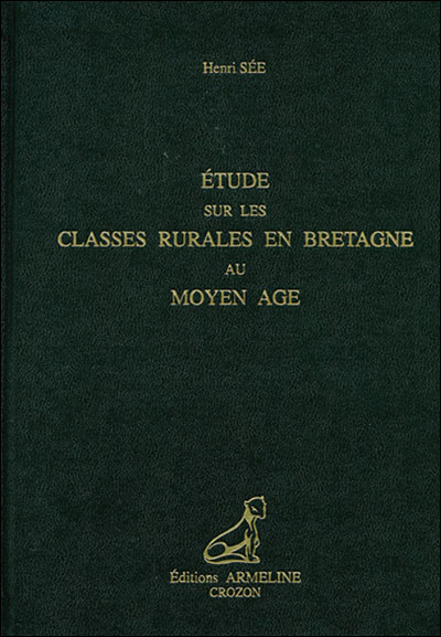 Etude sur les classes rurales en bretagne au moyen age -  See-H - relié