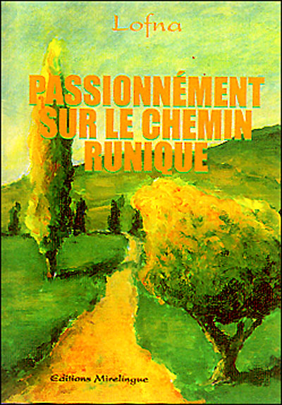 Passionnément sur le chemin runique