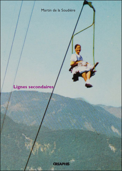 Lignes secondaires - Martin de la Soudière - broché