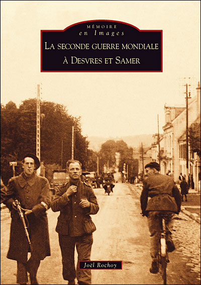 La Seconde Guerre Mondiale à Desvres et Samer