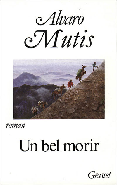 Un bel morir - Alvaro Mutis - broché
