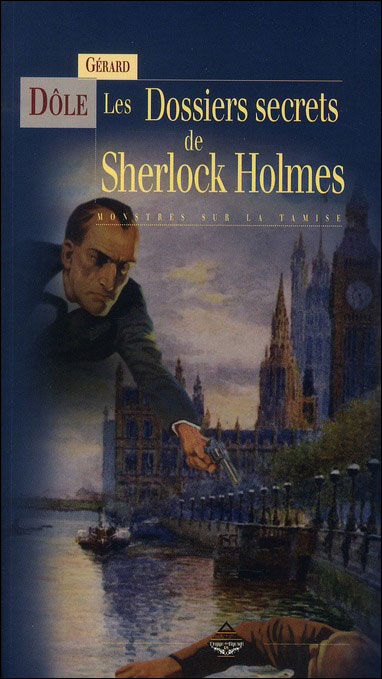 Les Dossiers Secrets De Sherlock Holmes Des Monstres Sur La Tamise