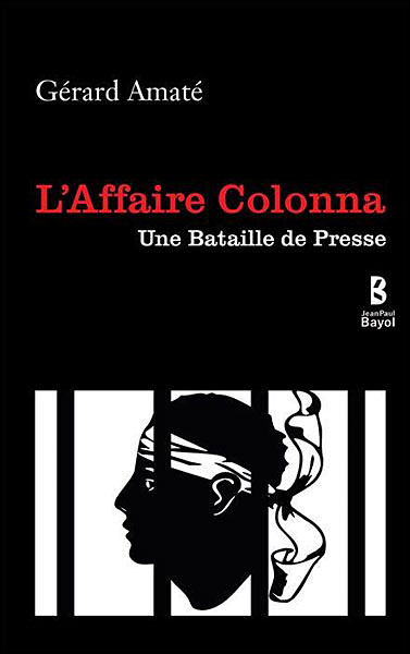 L'affaire Colonna, une bataille de presse