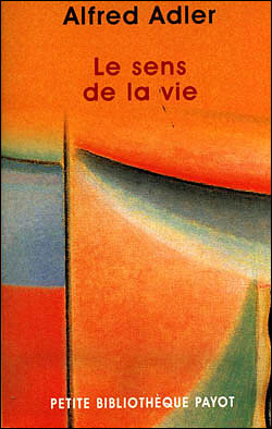 Le sens de la vie -  ADLER ALFRED/SHAFFER HERBERT - Poche