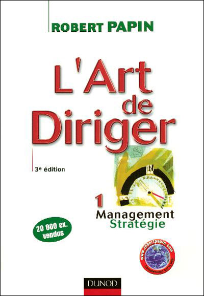 L'art de diriger - 3ème édition - Management . Stratégie - Livre+compléments en ligne