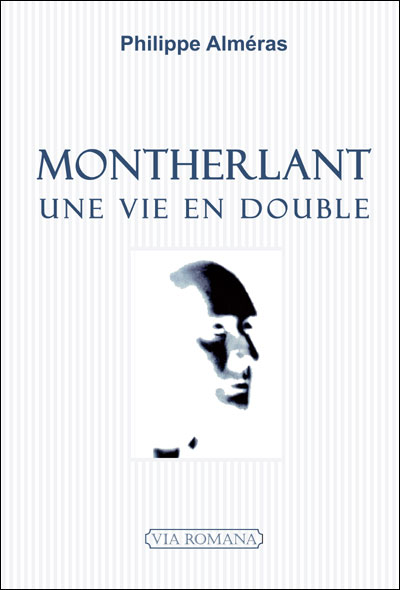 Montherlant, une vie en double
