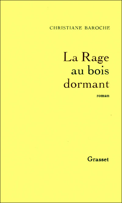 La rage au bois dormant - Christiane Baroche - broché