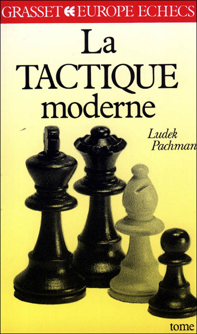 La tactique moderne -  Ludek Pachman - (donnée non spécifiée)