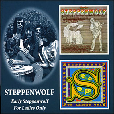Early Steppenwolf - For ladies only