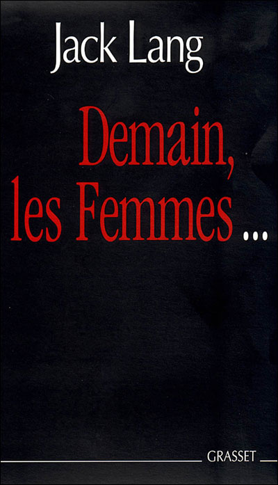 Demain, les femmes - Jack Lang - broché