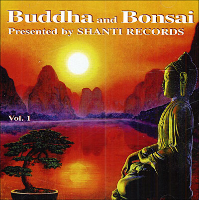 Oliver Shanti - Buddha And Bonsai Vol 1
