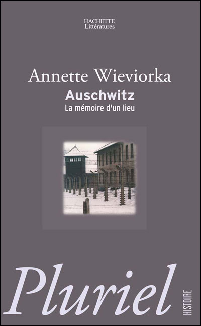 Auschwitz, la mémoire d'un lieu