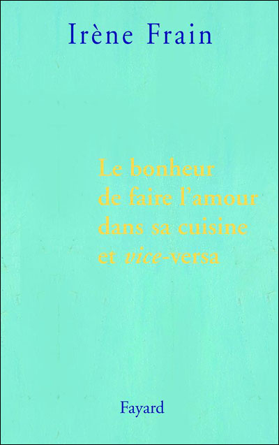 Le bonheur de faire l'amour dans sa cuisine et vice-versa