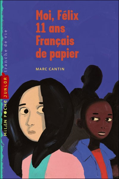 Moi, Félix, 11 Ans, Français De Papier - Poche - Marc Cantin - Achat 