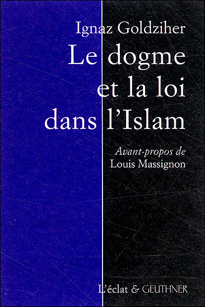 Le dogme et la loi dans l'islam