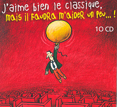 J'aime bien le classique mais il faudra m'aider un peu